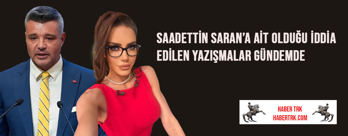 Saadettin Saran’a Ait Olduğu İddia Edilen Yazışmalar Gündemde