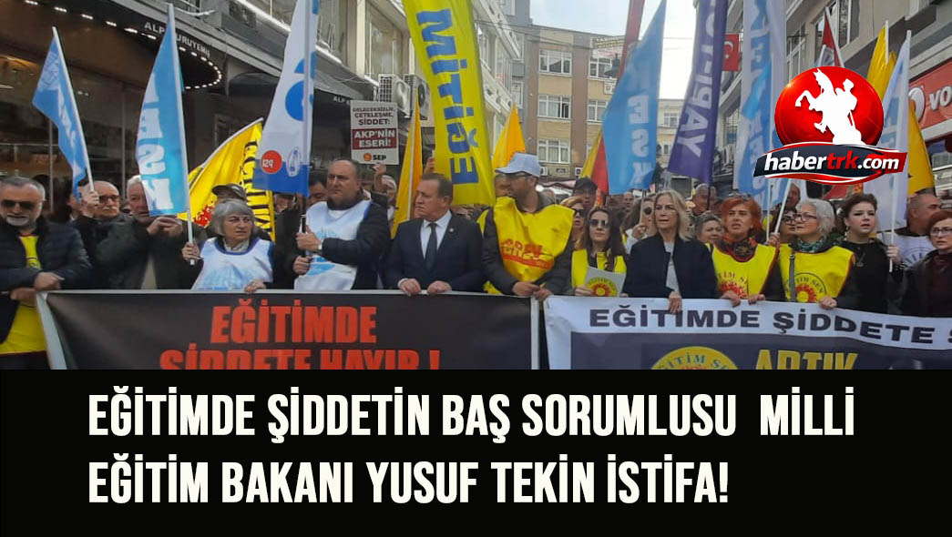 EĞİTİMDE ŞİDDETİN BAŞ SORUMLUSU  MİLLİ EĞİTİM BAKANI YUSUF TEKİN İSTİFA!