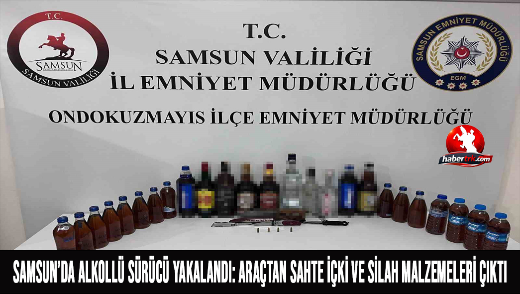 Samsun’da alkollü sürücü yakalandı: Araçtan sahte içki ve silah malzemeleri çıktı