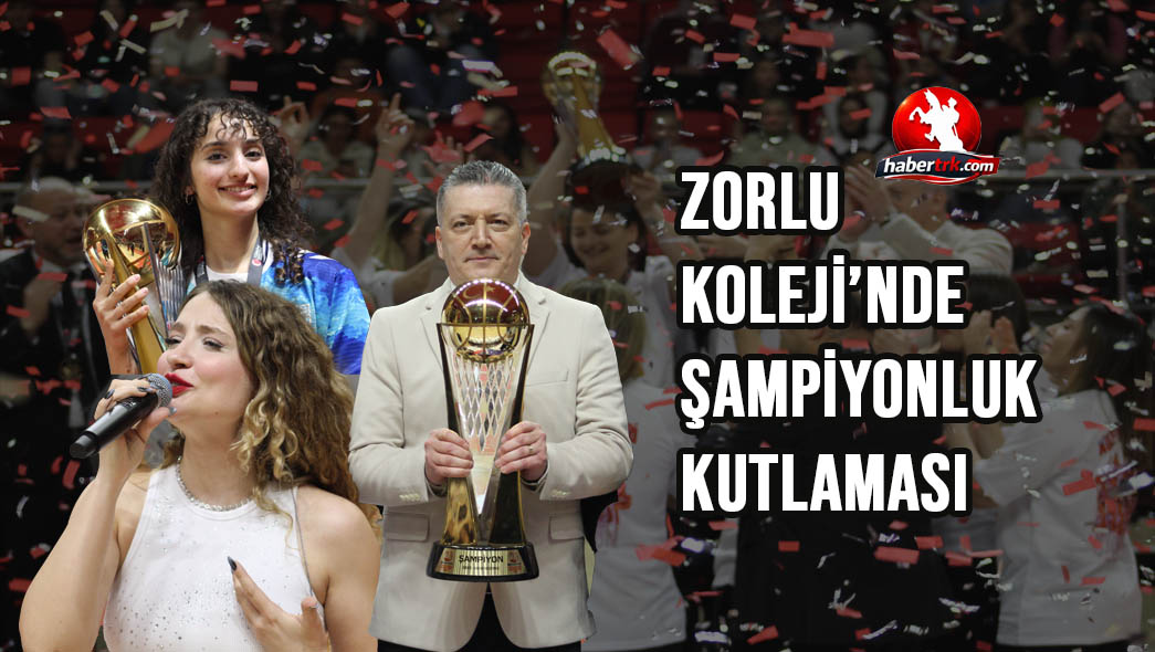 ZORLU KOLEJİ’NDE ŞAMPİYONLUK KUTLAMASI
