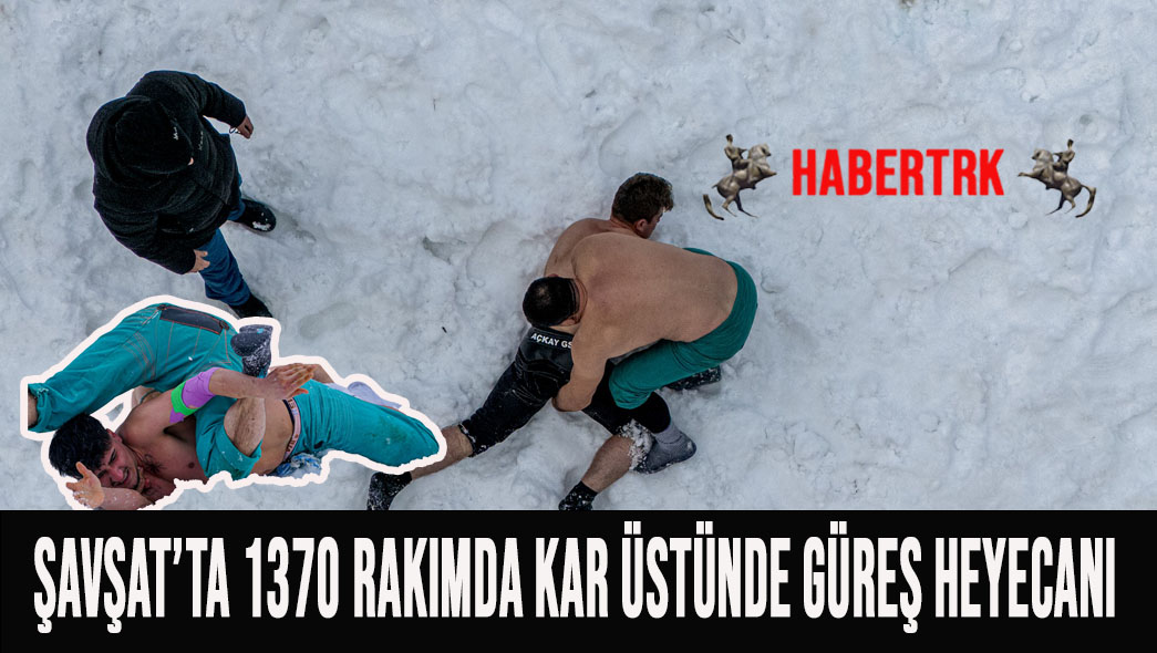 Şavşat’ta 1370 Rakımda Kar Üstünde Güreş Heyecanı