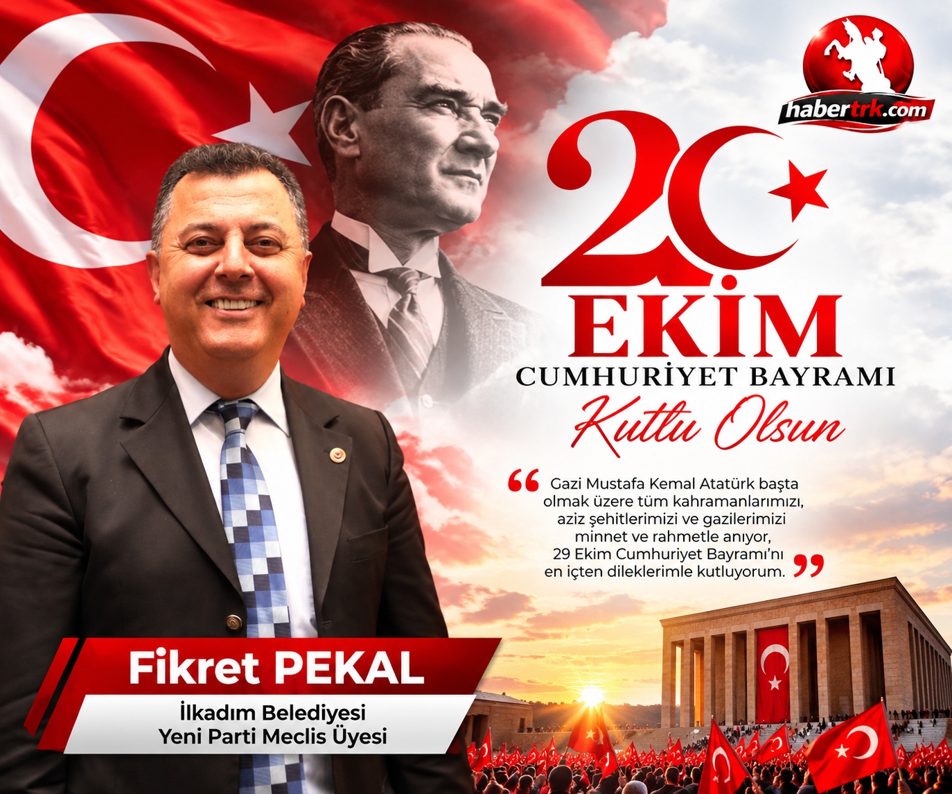 İlkadım Belediyesi Yeni Parti Meclis Üyesi Fikret Pekal’dan 29 Ekim Cumhuriyet Bayramı Mesajı
