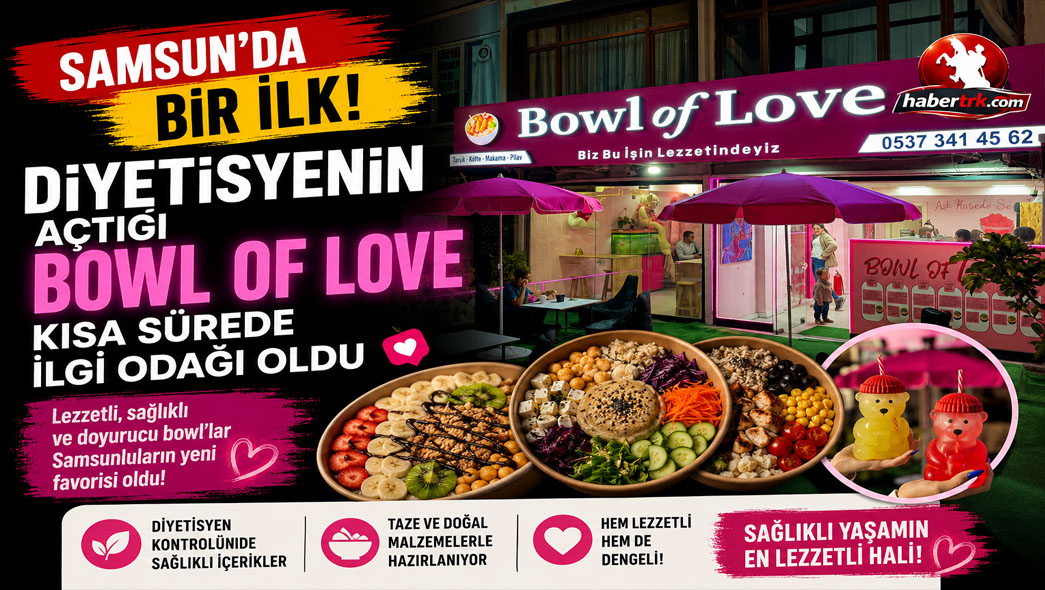 Samsun’da Bir İlk! Diyetisyenin Açtığı Bowl Of Love Kısa Sürede İlgi Odağı oldu