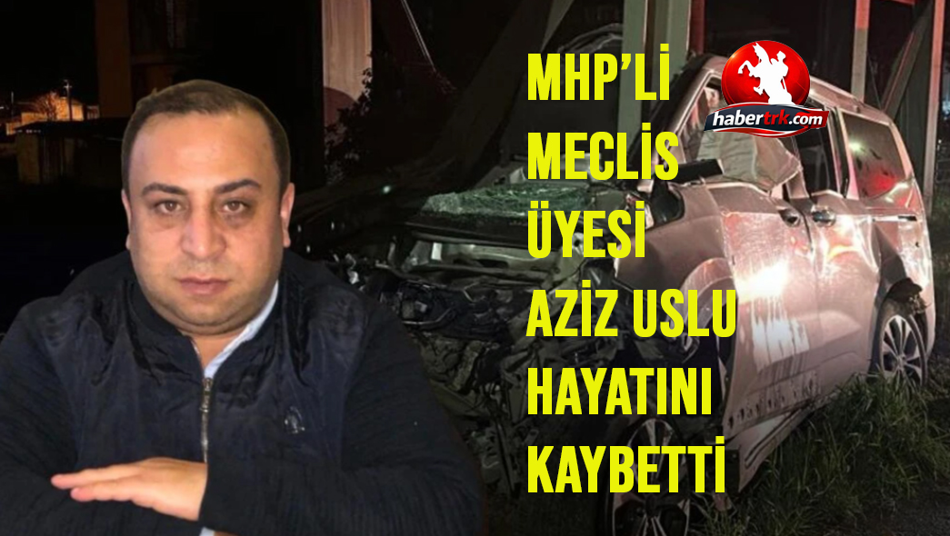 Samsun’da MHP’li Meclis Üyesi Aziz Uslu Hayatını Kaybetti