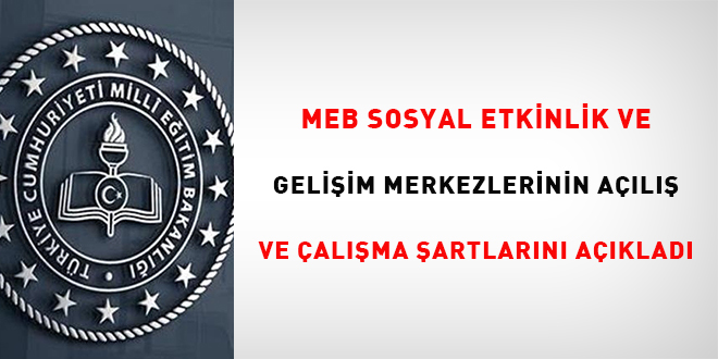 MEB; Sosyal Etkinlik ve Gelişim Merkezleri’nin açılış ve çalışma şartlarını açıkladı